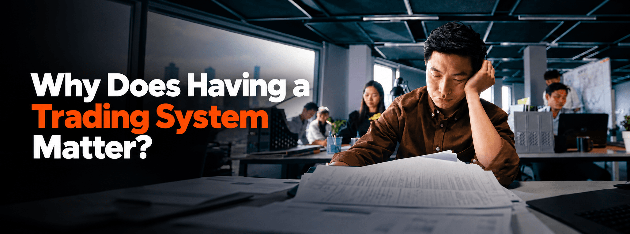 Why Having a Trading System Matters